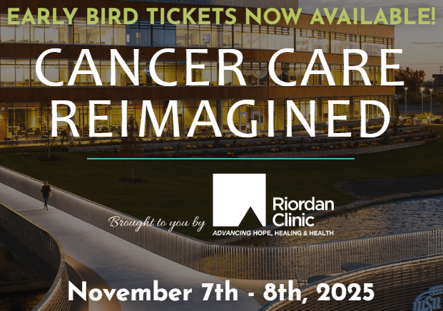 Riordan Clinic: Cancer Care Re-Imagined Conference 2025